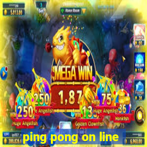 ping pong on line